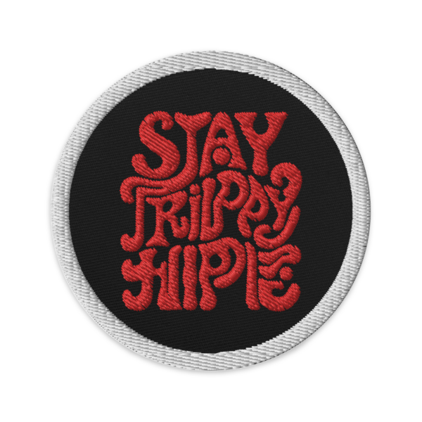 stay trippy hippie patch